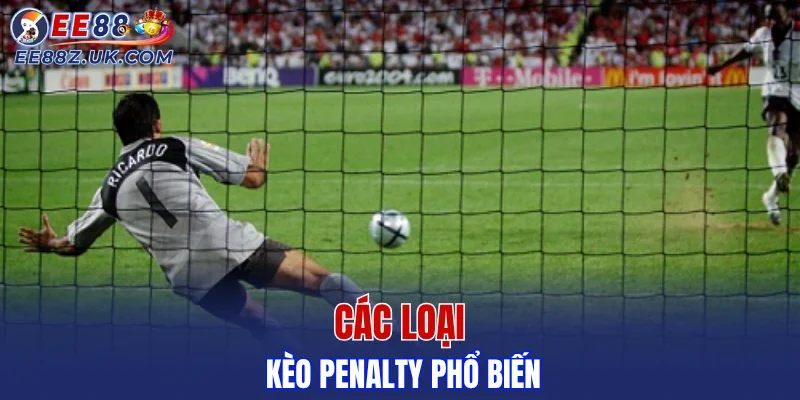 Các loại kèo Penalty phổ biến