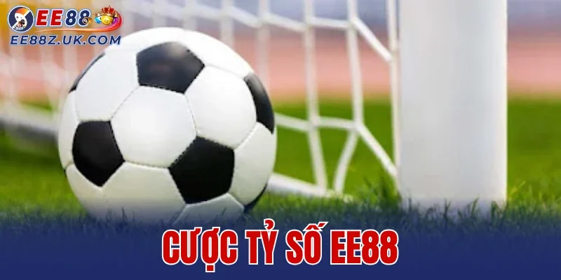 Cược Tỷ Số EE88