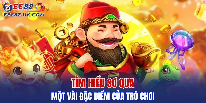Tìm hiểu sơ qua một vài đặc điểm của trò chơi